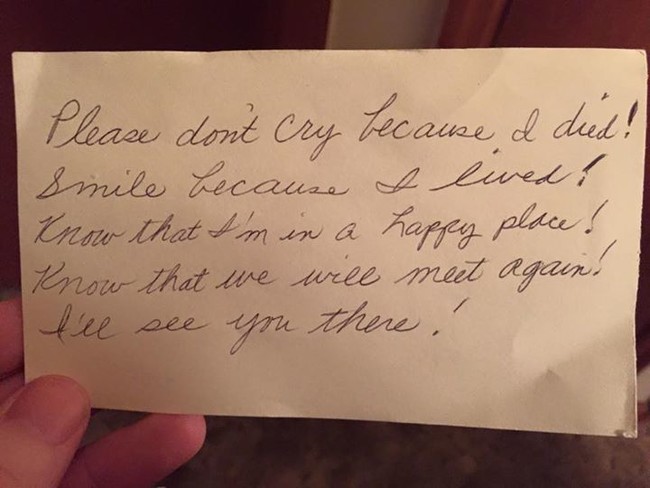 Viimased sõnad kirjas olid: "Ära nuta mu surma pärast. Naerata, sest ma sain elada! Sa tead, et ma olen paremas kohas! Tea, et me kohtume uuesti! Näeme seal! "
